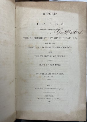 REPORTS OF CASES ARGUED AND DETERMINED IN THE SUPREME COURT OF JUDICATURE, AND IN THE COURT FOR THE TRIAL OF IMPEACHMENTS AND THE CORRECTION OF ERRORS, IN THE STATE OF NEW-YORK [20 Volumes]