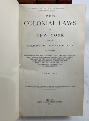 THE COLONIAL LAWS OF NEW YORK FROM THE YEAR 1664 TO THE REVOLUTION [Five Volumes, Complete]