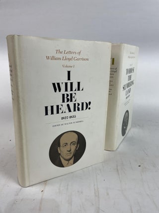THE LETTERS OF WILLIAM LLOYD GARRISON [Six Volumes, Complete]