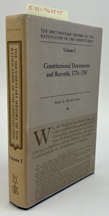 1363595 THE DOCUMENTARY HISTORY OF THE RATIFICATION OF THE CONSTITUTION. VOLUME I. CONSTITUTIONAL...