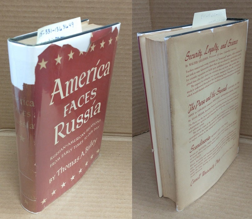 1363649 AMERICA FACES RUSSIA : RUSSIAN-AMERICAN RELATIONS FROM EARLY TIMES TO OUR DAY. Thomas Andrew Bailey.