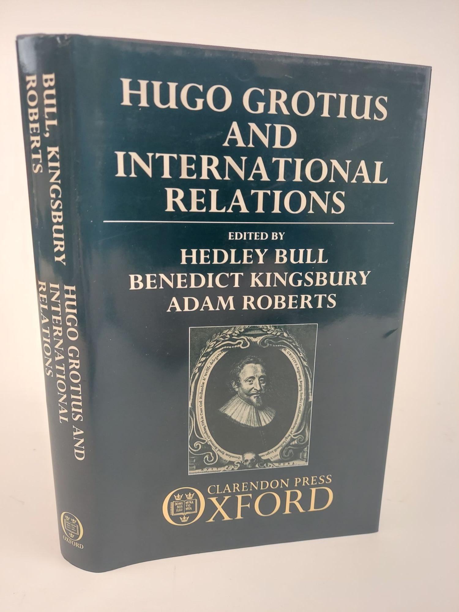 1363784 HUGO GROTIUS AND INTERNATIONAL RELATIONS. Hedley Bull, Benedict Kingsbury, Adam Roberts.