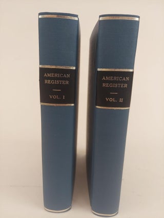 1363788 THE AMERICAN REGISTER; OR THE SUMMARY REVIEW OF HISTORY, POLITICS, AND LITERATURE [2 VOLUMES