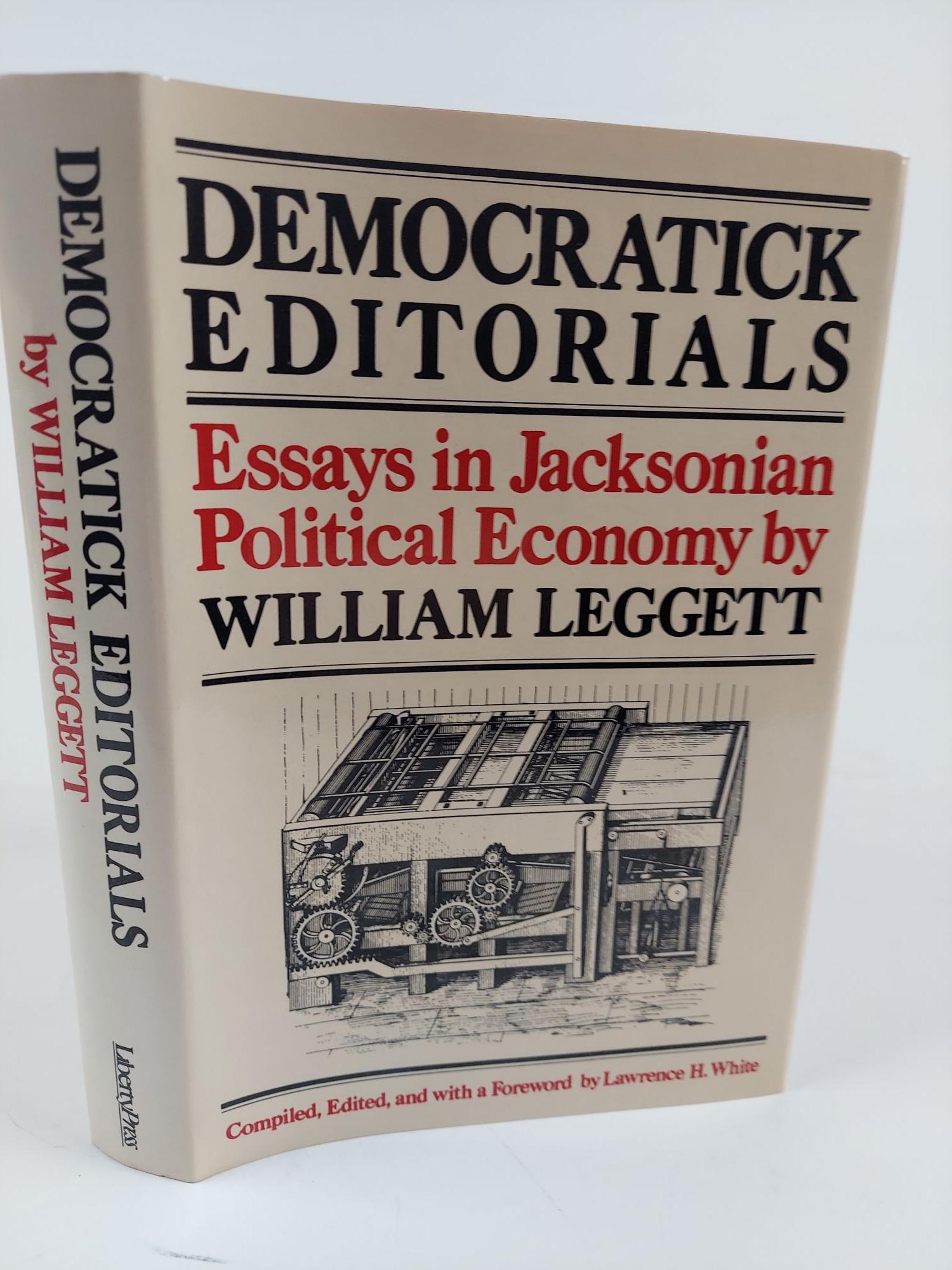 Democratick Editorials: Essays in Jacksonian Political Economy