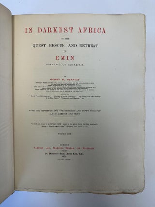 IN DARKEST AFRICA: OR THE QUEST, RESCUE AND RETREAT OF EMIN GOVERNOR OF EQUATORIA [TWO VOLUMES] [SIGNED]