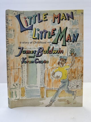1363929 LITTLE MAN LITTLE MAN: A STORY OF CHILDHOOD. James Baldwin, Yoran Cazac