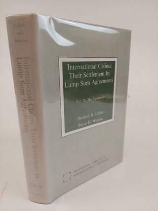 INTERNATIONAL CLAIMS: THEIR SETTLEMENT BY LUMP SUM AGREEMENTS [2 VOLUMES]