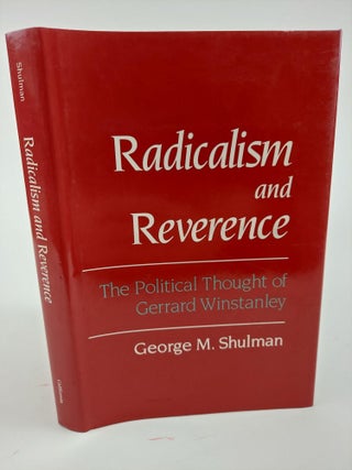 1363984 RADICALISM AND REVERENCE: THE POLITICAL THOUGHT OF GERRARD WINSTANLEY. George M. Shulman