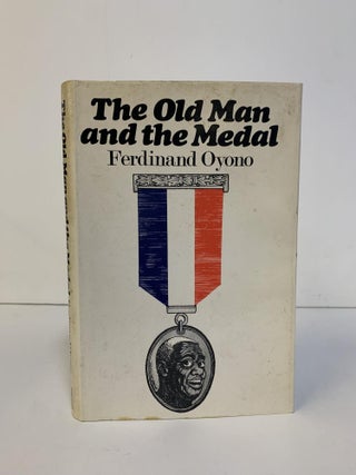 1364094 THE OLD MAN AND THE MEDAL. Ferdinand Oyono, John Reed