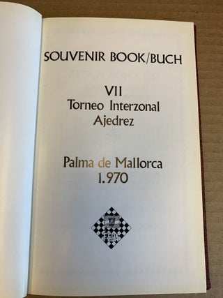SOUVENIR BOOK/BUCH : VII TORNEO INTERZONAL AJEDREZ, PALMA DE MALLORCA 1970