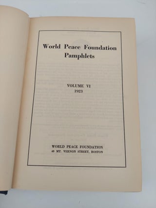 WORLD PEACE FOUNDATION PAMPHLETS VOLUME VI-IX [4 VOLUMES]