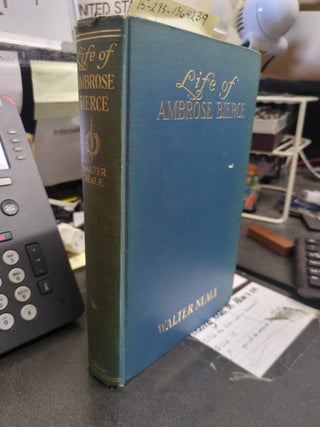 1364239 LIFE OF AMBROSE BIERCE. Walter Neale, Ambrose Bierce
