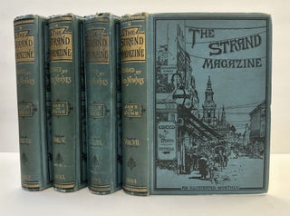 1364375 THE STRAND MAGAZINE: AN ILLUSTRATED MONTHLY [FOUR VOLUMES]. George Newnes, A. Conan...