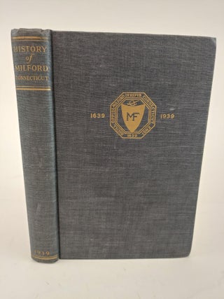 1364432 HISTORY OF MILFORD CONNECTICUT 1639-1939