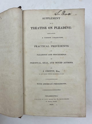 SUPPLEMENT TO A TREATISE ON PLEADING; CONTAINING A COPIOUS COLLECTION OF PRACTICAL PRECEDENTS OF PLEADINGS AND PROCEEDINGS IN PERSONAL, REAL, AND MIXED ACTIONS.
