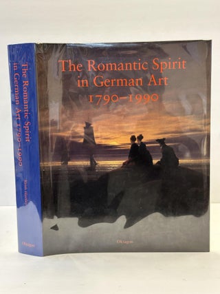 1364505 THE ROMANTIC SPIRIT IN GERMAN ART 1790-1990. Keith Hartley, Henry Meyric Hughes,...