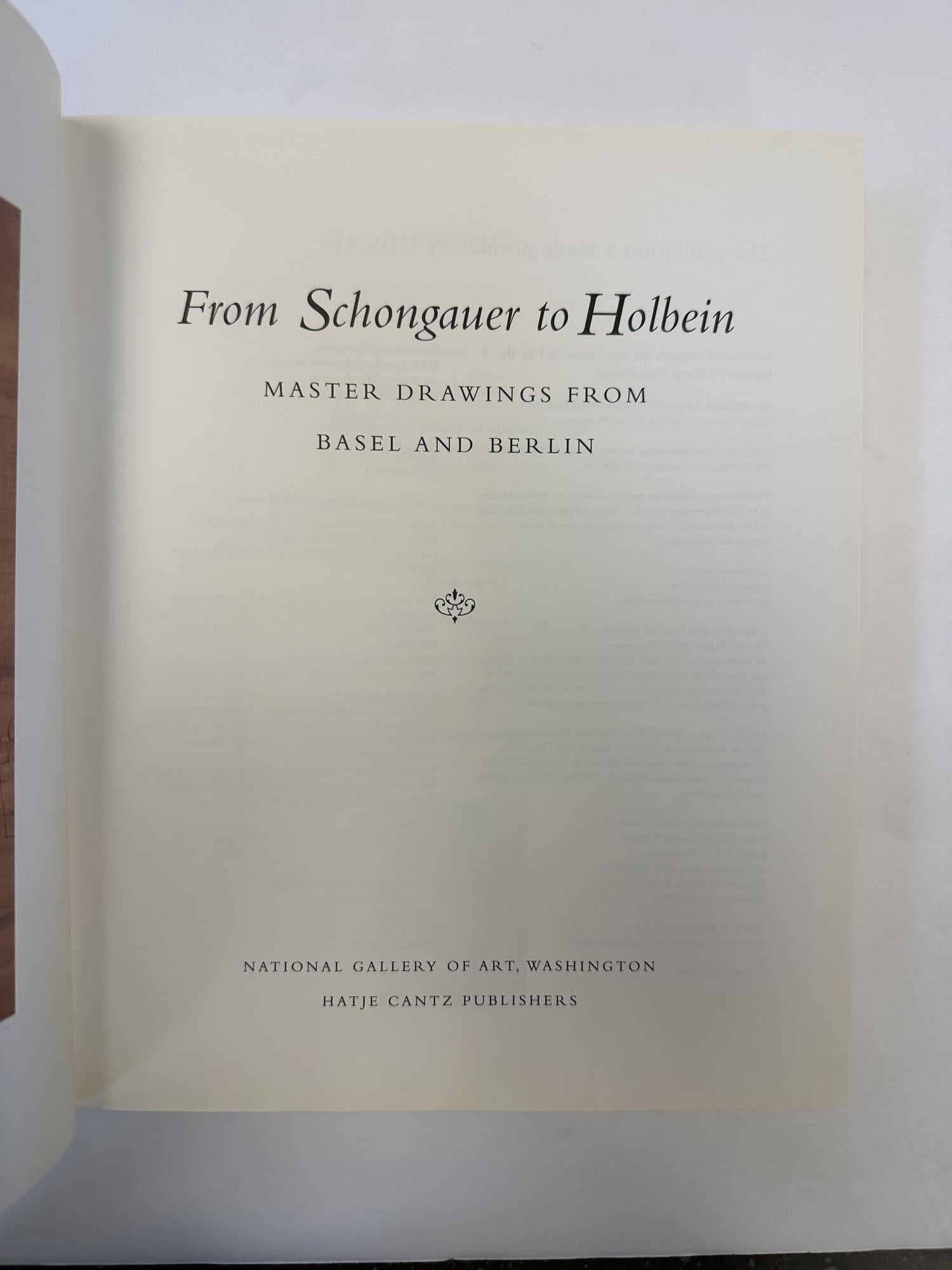 FROM SCHONGAUER TO HOLBEIN: MASTER DRAWINGS FROM BASEL AND BERLIN