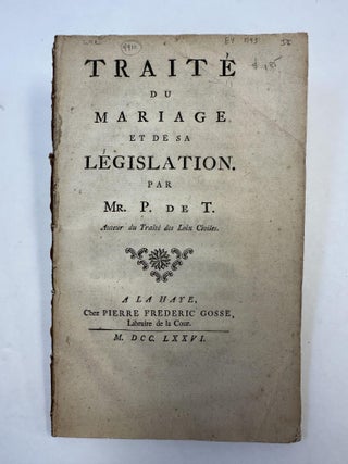 1364554 TRAITÉ DU MARIAGE ET DE SA LÉGISLATION. Carlo Antonio Pilati di Tassullo, credited as...