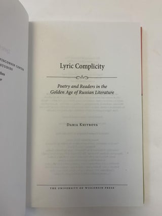 LYRIC COMPLICITY: POETRY AND READERS IN THE GOLDEN AGE OF RUSSIAN LITERATURE