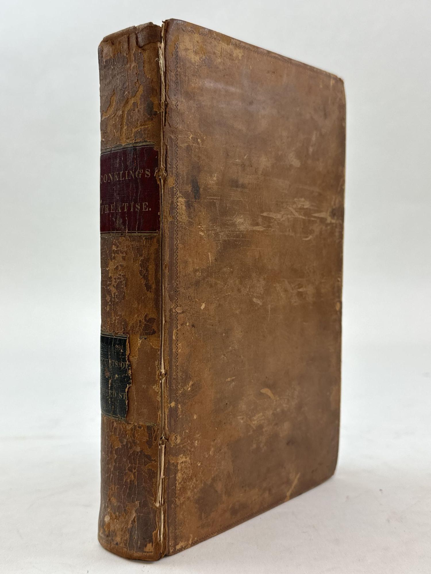 1364700 A TREATISE ON THE ORGANIZATION, JURISDICTION AND PRACTICE OF THE COURTS OF THE UNITED STATES: TO WHICH IS ADDED AN APPENDIX. Alfred Conkling.