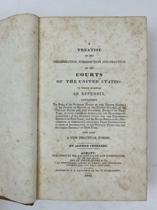 A TREATISE ON THE ORGANIZATION, JURISDICTION AND PRACTICE OF THE COURTS OF THE UNITED STATES: TO WHICH IS ADDED AN APPENDIX