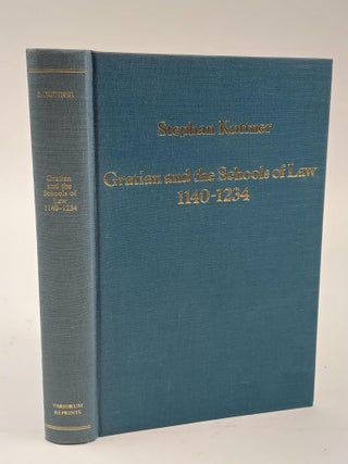 1364706 GRATIAN AND THE SCHOOLS OF LAW 1140-1234. Stephan Kuttner