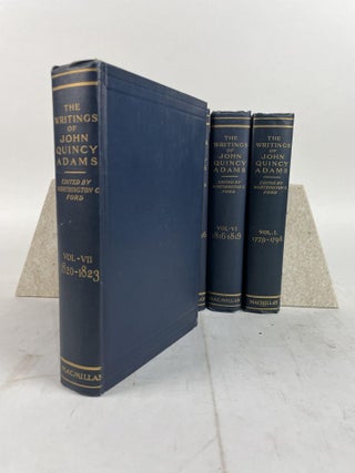 1364720 WRITINGS OF JOHN QUINCY ADAMS [Seven Volumes, Complete]. John Quincy Adams, Worthington...