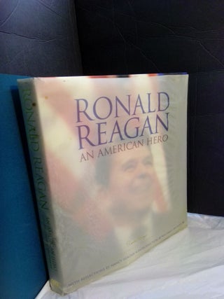 1364838 Ronald Reagan: An American Hero, His Voice, His Values, His Vision [signed]. Nancy...