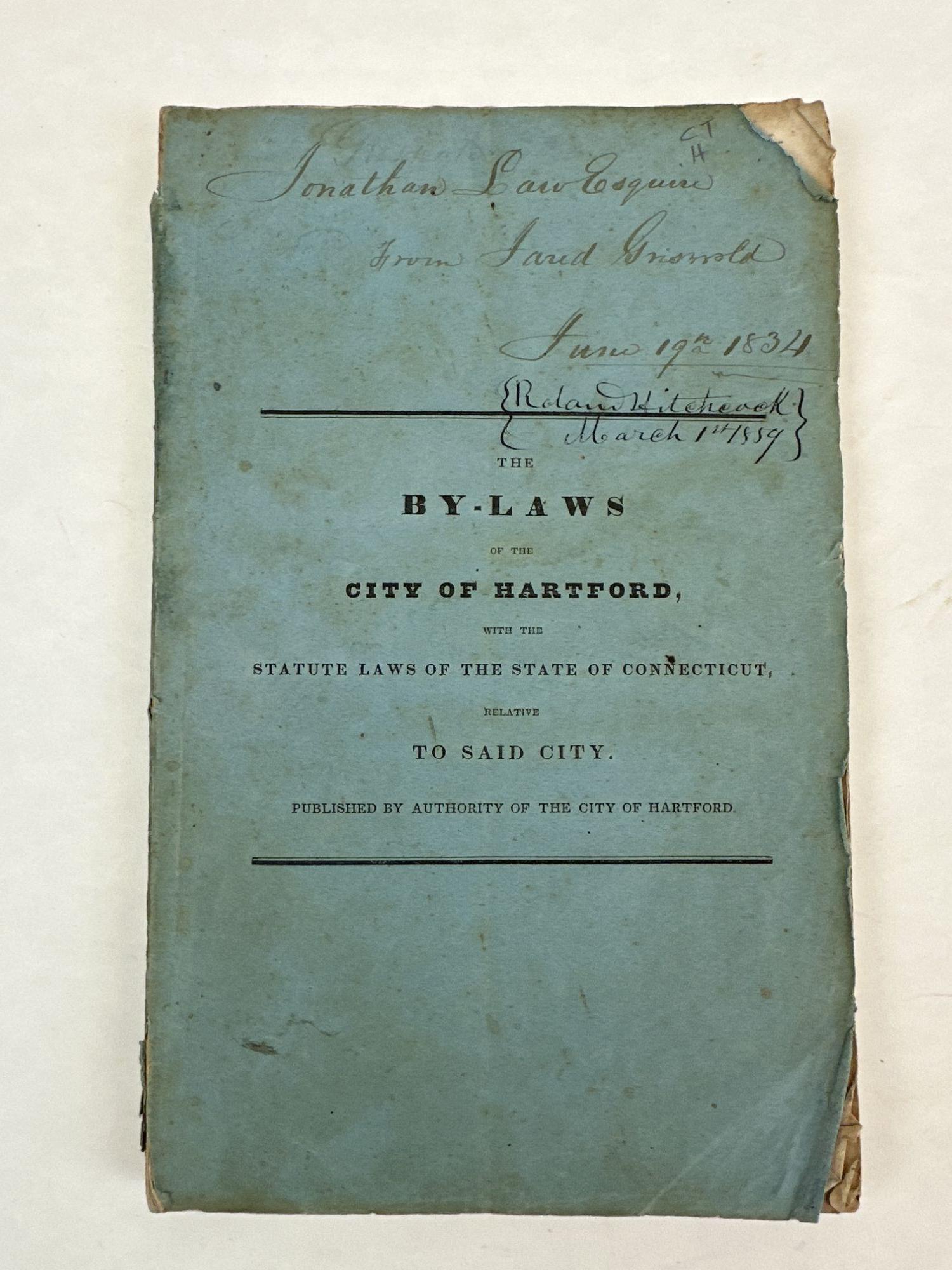 1364892 THE BY-LAWS OF THE CITY OF HARTFORD, WITH THE STATUTE LAWS OF THE STATE OF CONNECTICUT, RELATIVE TO SAID CITY. City of Hartford.