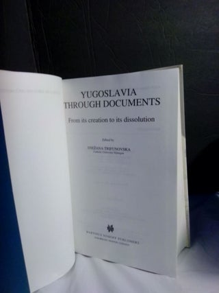 Yugoslavia Through Documents: From Its Creation to Its Dissolution