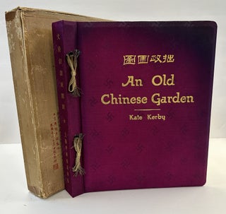 1365005 AN OLD CHINESE GARDEN - A THREE-FOLD MASTERPIECE OF POETRY, CALLIGRAPHY AND PAINTING...