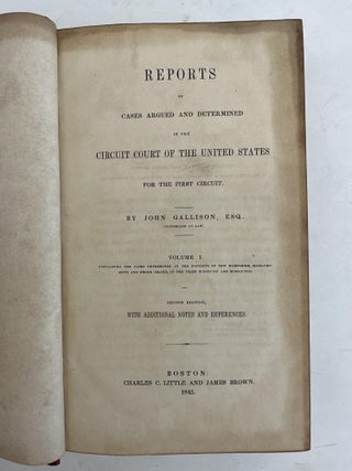REPORTS OF CASES ARGUED AND DETERMINED IN THE CIRCUIT COURT OF THE UNITED STATES FOR THE FIRST CIRCUIT. [TWO VOLUMES]
