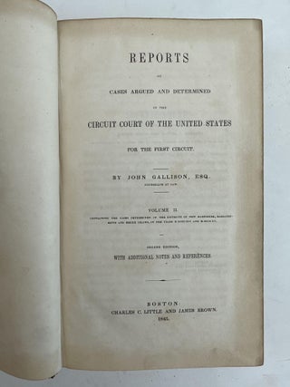 REPORTS OF CASES ARGUED AND DETERMINED IN THE CIRCUIT COURT OF THE UNITED STATES FOR THE FIRST CIRCUIT. [TWO VOLUMES]