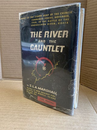 1365074 THE RIVER AND THE GAUNTLET : DEFEAT OF THE EIGHTH ARMY BY THE CHINESE COMMUNIST FORCES,...