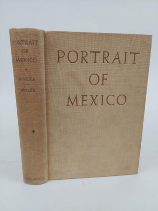 1365130 PORTRAIT OF MEXICO. Diego Rivera, Bertram D. Wolfe