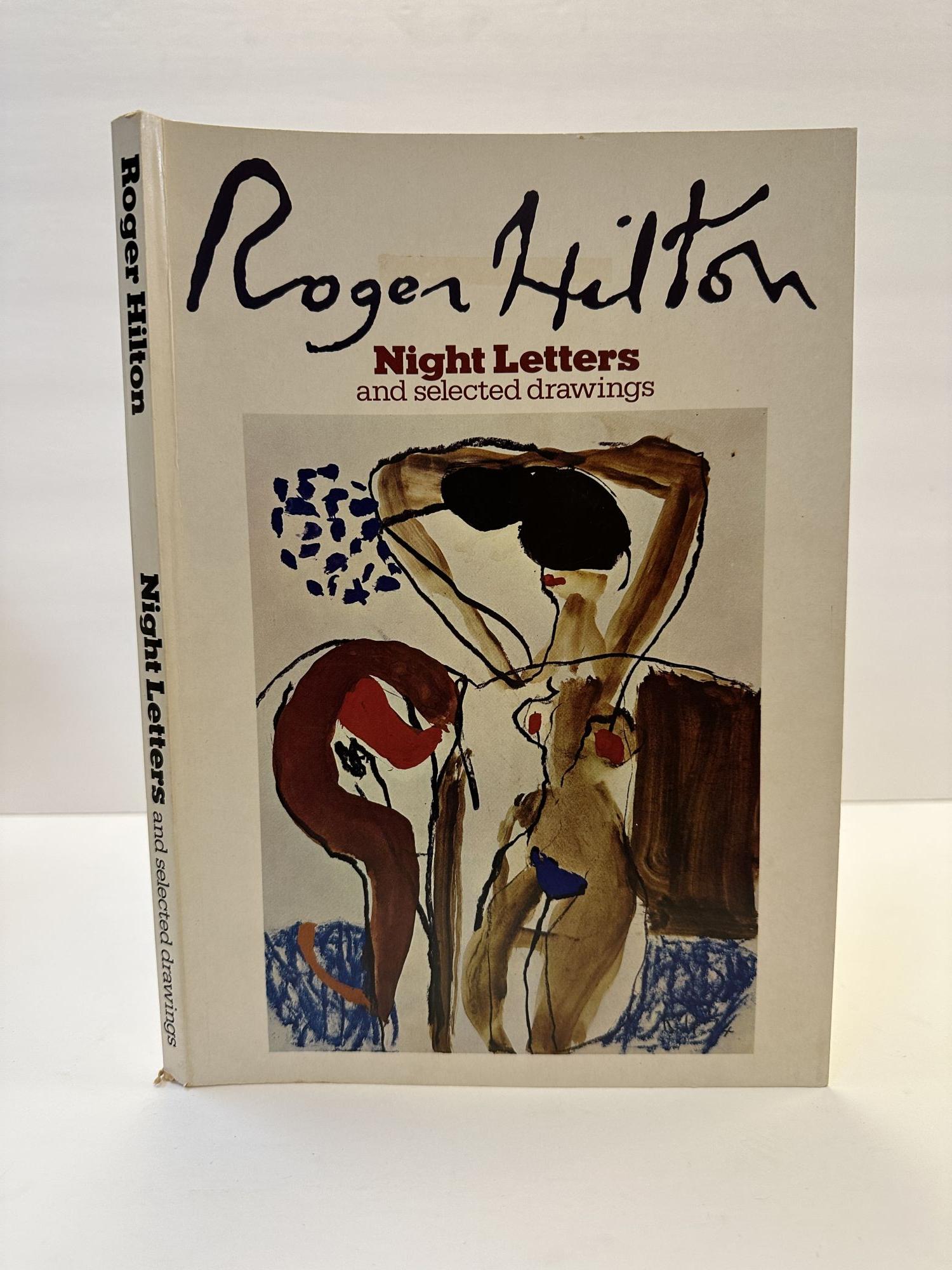 1365253 ROGER HILTON: NIGHT LETTERS AND SELECTED DRAWINGS. Roger Hilton, Rosemary Hilton, Michael Canney, John Clark.