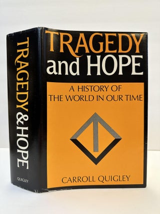 1365268 TRAGEDY AND HOPE - A HISTORY OF THE WORLD IN OUR TIME. Carroll Quigley