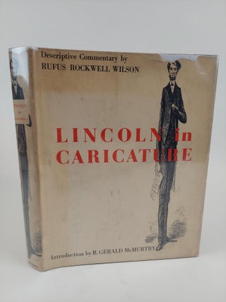 1365274 LINCOLN IN CARICATURE. Rufus Rockwell Wilson, R. Gerald McMurty