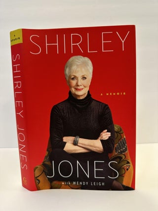 1365286 SHIRLEY JONES: A MEMOIR [SIGNED]. Shirley Jones, Wendy Leigh