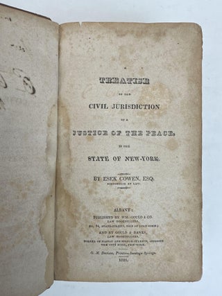 A TREATISE ON THE CIVIL JURISDICTION OF A JUSTICE OF THE PEACE, IN THE STATE OF NEW YORK.