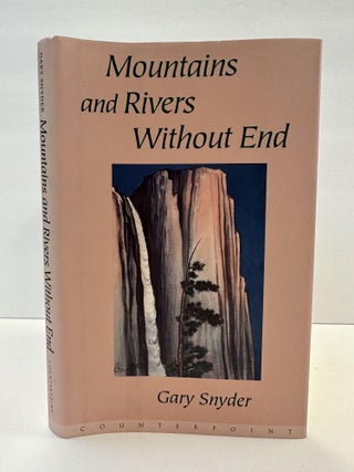 1365307 MOUNTAINS AND RIVERS WITHOUT END. Gary Snyder