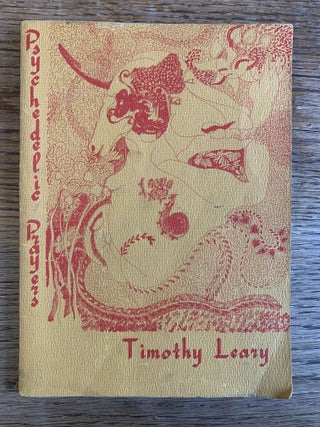 1365396 PSYCHEDELIC PRAYERS : AFTER THE TAO TE CHING (PSYCHEDELIC MONOGRAPHS, II). Timothy Leary