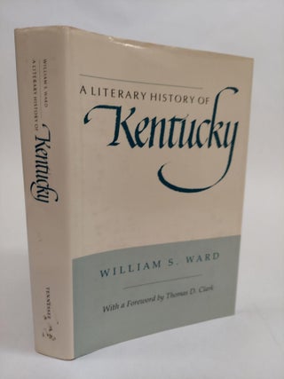 1365552 A LITERARY HISTORY OF KENTUCKY. William S. Ward