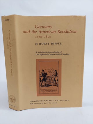 1365595 GERMANY AND THE AMERICAN REVOLUTION 1770-1800: A SOCIOHISTORICAL INVESTIGATION OF LATE...