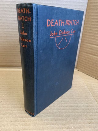 1365612 DEATH-WATCH. John Dickson Carr