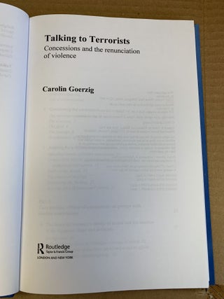 TALKING TO TERRORISTS : CONCESSIONS AND THE RENUNCIATION OF VIOLENCE