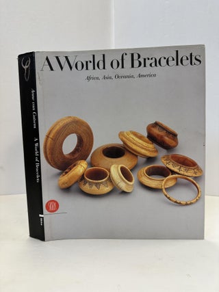 1365688 A WORLD OF BRACELETS - AFRICA, ASIA, OCEANIA, AMERICA FROM THE GHYSELS COLLECTION. Anne...