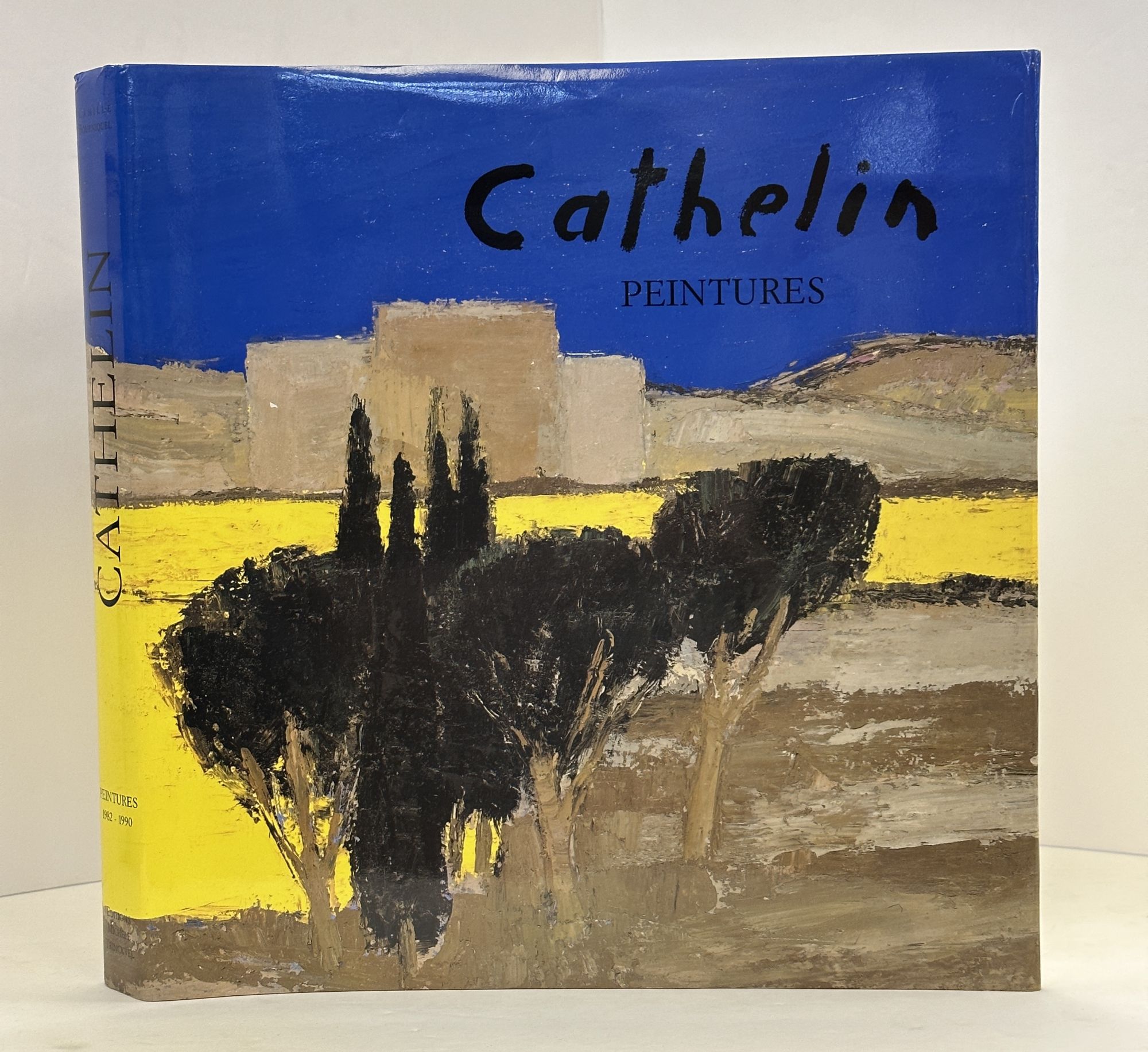 1365697 CATHELIN PEINTURES 1982-1990. Camille Bourniquel, Bernard Cathelin.