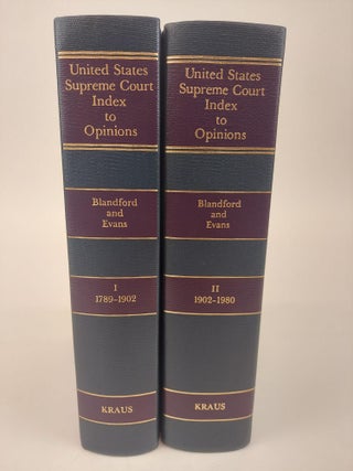 1365718 SUPREME COURT OF THE UNITED STATES 1789-1980: AN INDEX OF OPINIONS ARRANGED BY JUSTICE [2...
