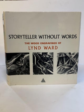 1365810 STORYTELLER WITHOUT WORDS: THE WOOD ENGRAVINGS OF LYND WARD. Lynd Ward